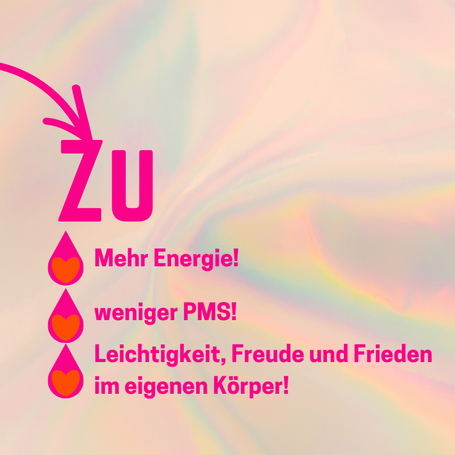 Grafi zu Zyklus mit mehr Energie, weniger PMS, Leichtigkeit, Freude und Frieden im eigenen Körper